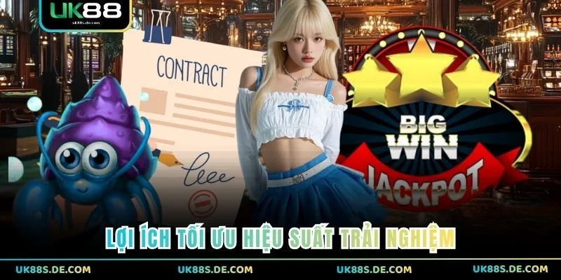 Lợi ích tối ưu hiệu suất trải nghiệm