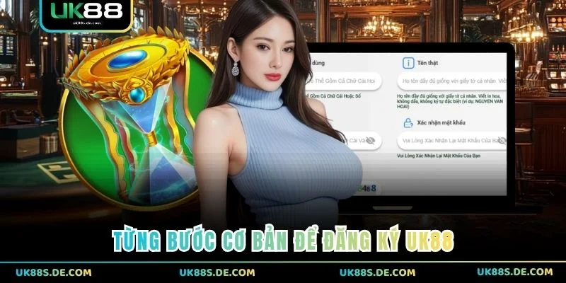 Từng bước cơ bản để đăng ký UK88